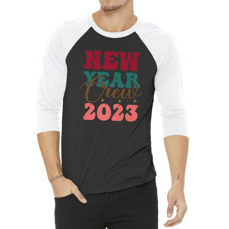 Goodbye 2022 Hello 2023, New Year Crew 2023 3/4 Sleeve Shirt | Artistshot