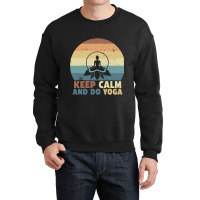 Keep Calm And Do Yoga Retro Vintage Gift Idea For Yoga Lover Crewneck Sweatshirt | Artistshot