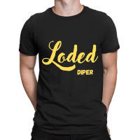 Loded Diper Design T-shirt | Artistshot