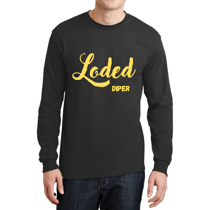 Loded Diper Design Long Sleeve Shirts | Artistshot