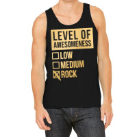 Funny And Awesome Level Of Awesomeness Low Medium Gift Gifts Rock Sayi Tank Top | Artistshot