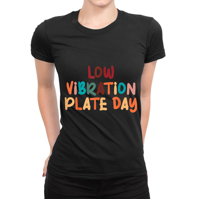 Funny Low Vibration Plate Day Thanksgiving Day Dinner T Shirt Ladies Fitted T-Shirt by kleebbi | Artistshot