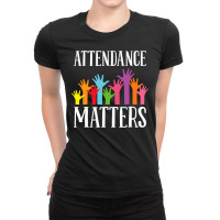 Attendance Matters – Class Attendance Office Workers Clerk Ladies Fitted T-shirt | Artistshot