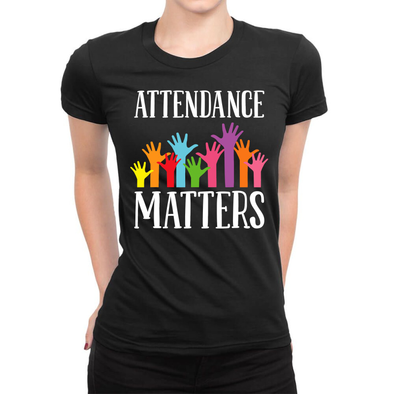 Attendance Matters – Class Attendance Office Workers Clerk Ladies Fitted T-Shirt by HANANELArtist | Artistshot