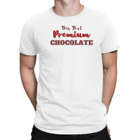 This That  Chocolate This That  Chocolate T-shirt | Artistshot