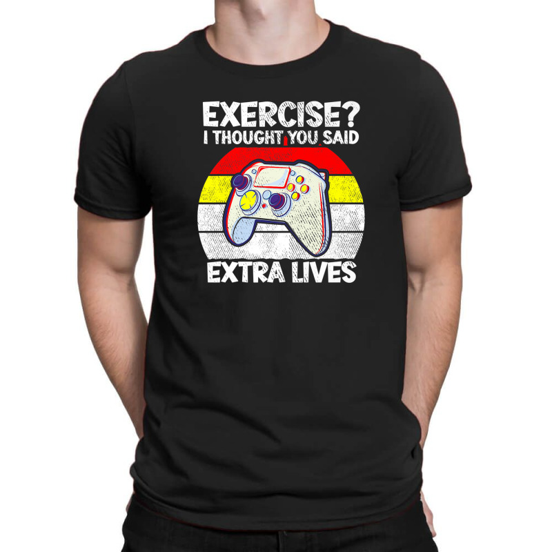 Vintage Exercise I Thought You Said Extra Lives Video Gamer T-shirt | Artistshot