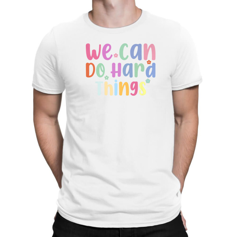 We Can Do Hard-things Teacher Back To School T-shirt | Artistshot