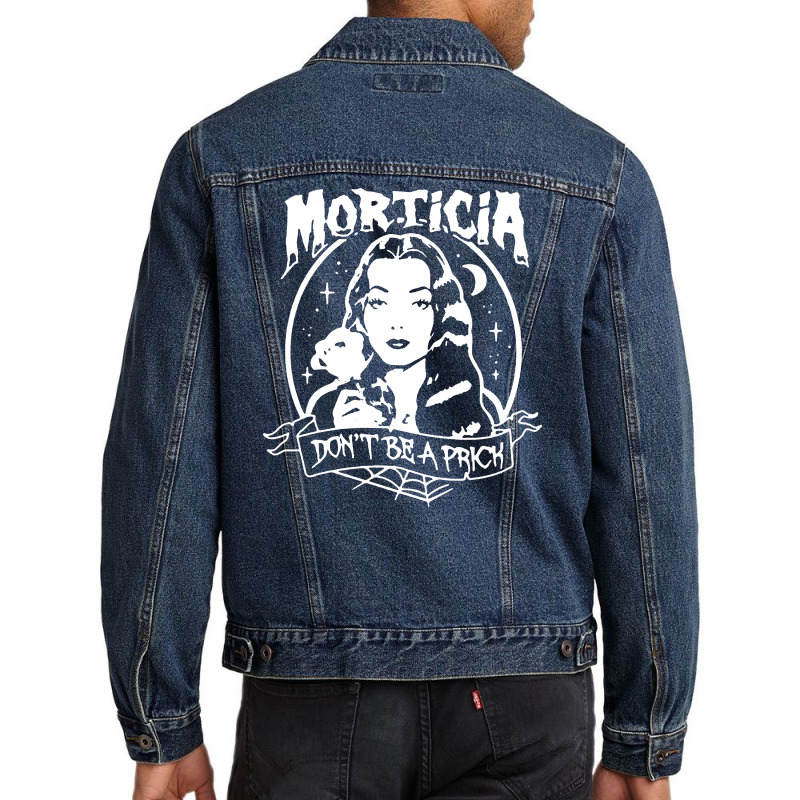 The Addams Morticia Don’t Be A Prick Men Denim Jacket by Just4You | Artistshot