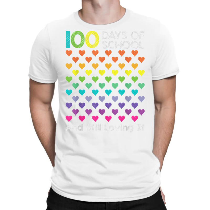 Cute 100 Days Of School And Still Loving It Hearts 100th Day T Shirt T-shirt | Artistshot