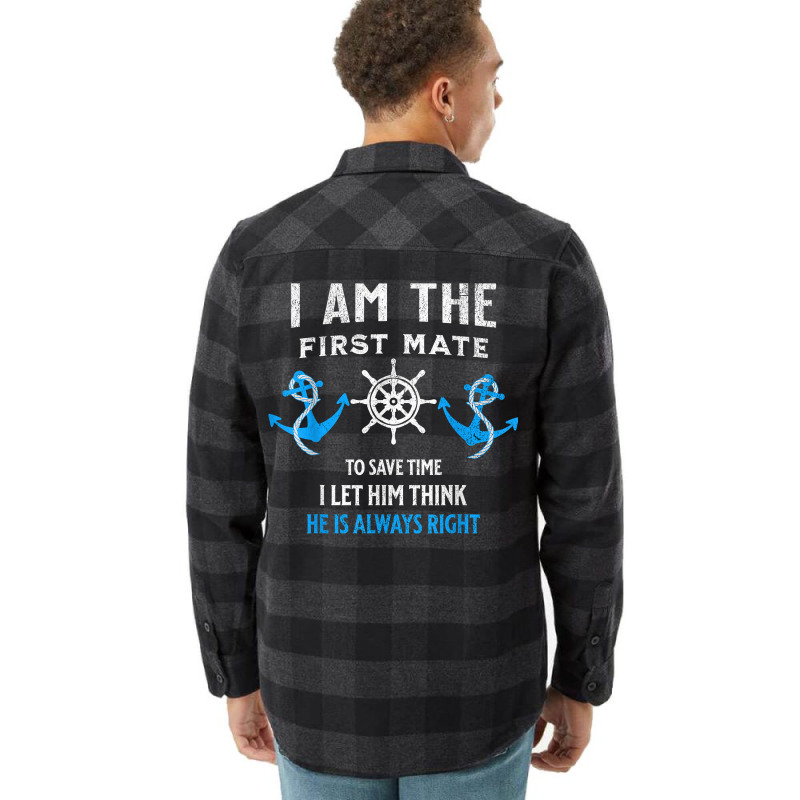 First Mate Captain I Let Him Think He's Always Right T Shirt Flannel Shirt | Artistshot