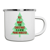 All I Want For Christmas Is A New Prime Minister Camper Cup | Artistshot