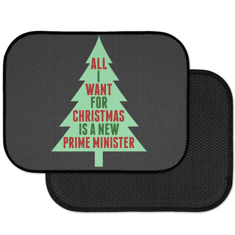 All I Want For Christmas Is A New Prime Minister Rear Car Mat | Artistshot