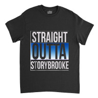 Straight Outta Storybrooke  Once Upon A Time Shirt Classic T-shirt | Artistshot