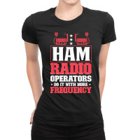 Ham Radio Radio Operator Amateur Radio Signal T Shirt Ladies Fitted T-shirt | Artistshot