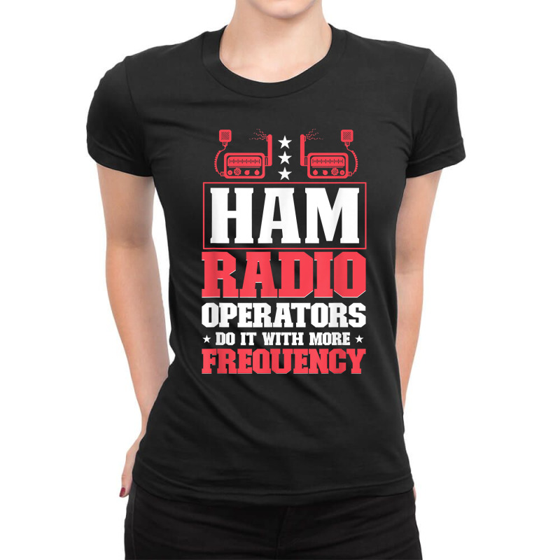 Ham Radio Radio Operator Amateur Radio Signal T Shirt Ladies Fitted T-Shirt by maryannmjra8 | Artistshot