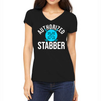 Phlebotomist Quote Authorized Stabber Graduate Women's V-neck T-shirt | Artistshot