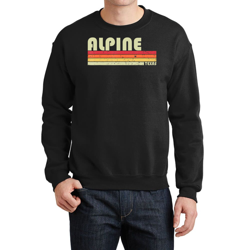 Alpine Tx Texas City Home Roots Retro 70s 80s Crewneck Sweatshirt | Artistshot