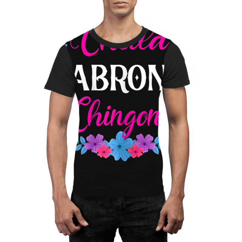 Womens Chula Cabrona Chingona Flowers Bad Girl Latina Mexico Graphic T-shirt by rastyrocl | Artistshot