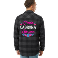 Womens Chula Cabrona Chingona Flowers Bad Girl Latina Mexico Flannel Shirt | Artistshot