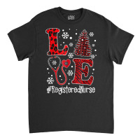 Love Nurse Buffalo Plaid Christmas Nursing Registered Nurse T Shirt Classic T-shirt | Artistshot