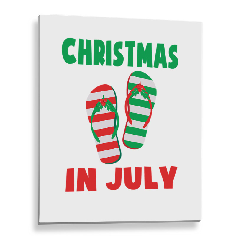 Christmas In July Flip Flop Xmas In July Decorations Party Metal Print Vertical | Artistshot