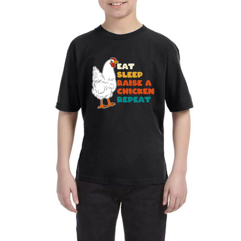 Eat Sleep Raise A Chicken Repeat Chicken Youth Tee | Artistshot