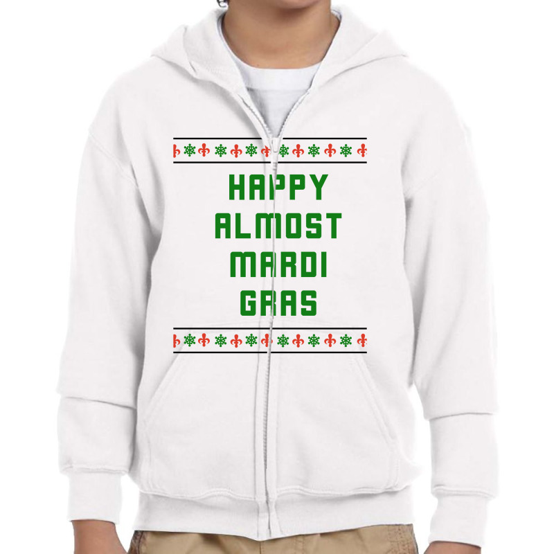 Christmas New Orleans  Happy Almost Mardi Gras Youth Zipper Hoodie by Aliceartist | Artistshot