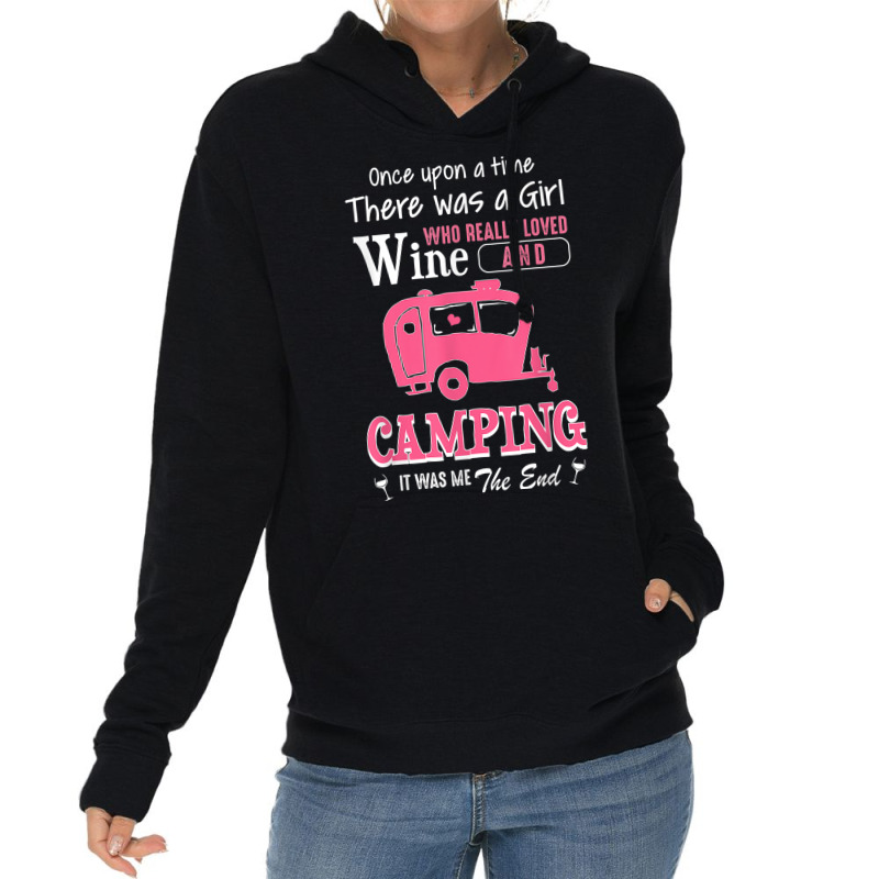 Women Story Gift Shirt A Girl Loved Wine And Camping Lightweight Hoodie by GARYAMILTON | Artistshot