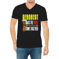 Afrobeat Make People Come Together Afrobeats West Africa V-neck Tee | Artistshot