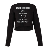 Exotic Shorthair Make Me Happy You Not So Much Cropped Sweater | Artistshot