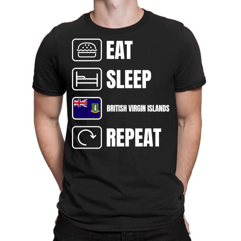 Eat Sleep British Virgin Islands Repeat T-Shirt by lykhongduong9enev3 | Artistshot