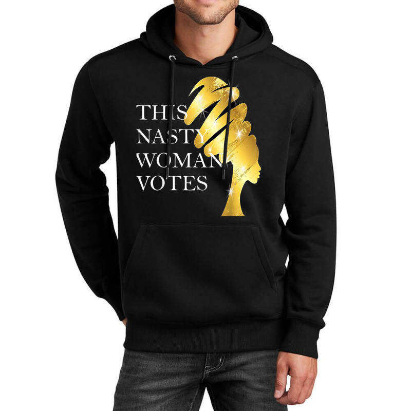 Nasty Woman Woman Votes Anti Trump Afro Woman Unisex Hoodie by LINDAUDSON | Artistshot