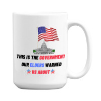 This Is The Government Our Founders Warned Us About Classic  Copy Copy 15 Oz Coffee Mug | Artistshot