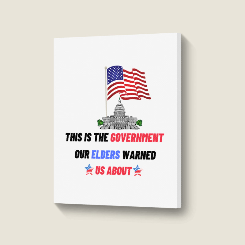 This Is The Government Our Founders Warned Us About Classic  Copy Copy Portrait Canvas Print | Artistshot