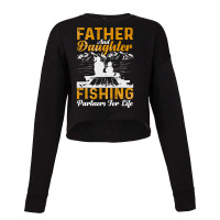 Father And Daughter Fishing Partners For Life Fishing Cropped Sweater | Artistshot