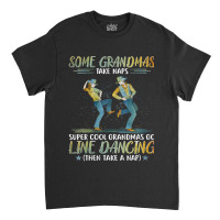 Womens Some Grandmas Take Naps Cool Grandmas Go Line Dancing Vneck Classic T-shirt | Artistshot