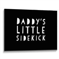 Father S Day  For Kid Boys And Girls Daddys Sidekick Metal Print Horizontal | Artistshot