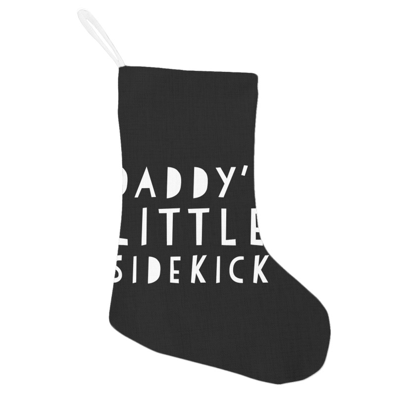 Father S Day  For Kid Boys And Girls Daddys Sidekick Holiday Stocking by ScottArtist | Artistshot