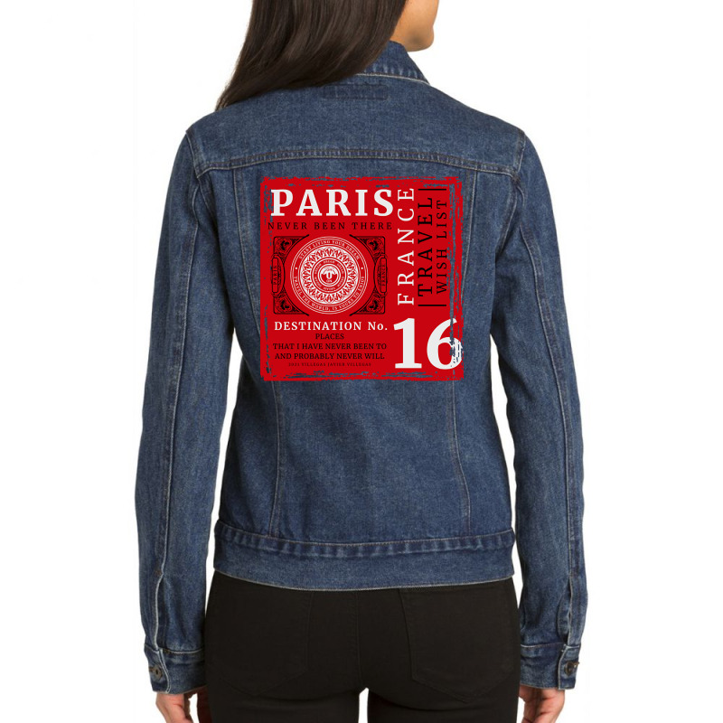 Paris, France Travel Wish List Ladies Denim Jacket by brumfieldportillo7vlpq8 | Artistshot