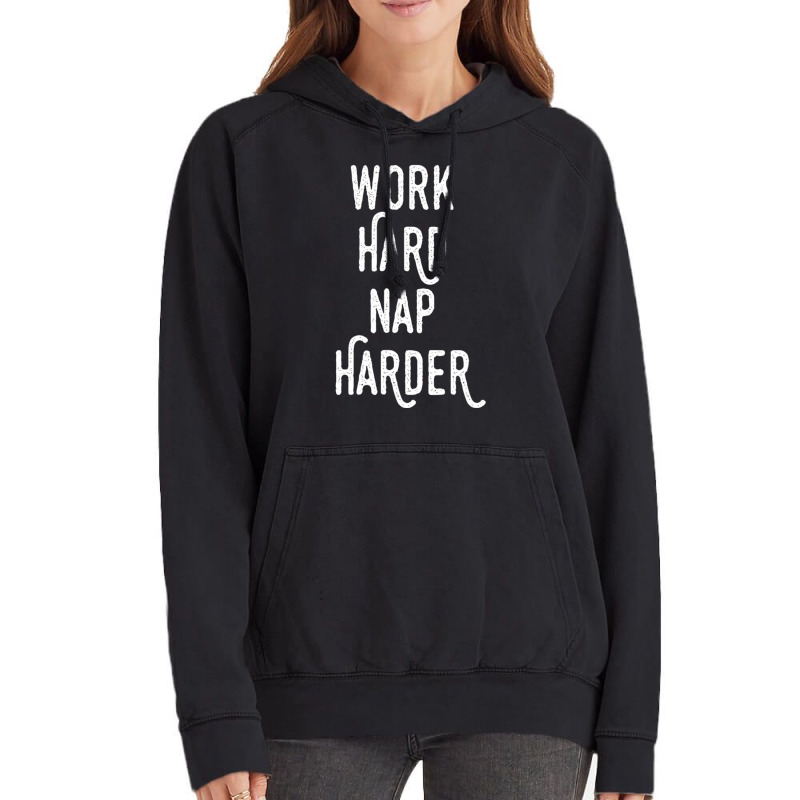 Work Hard Nap Harder Motivational Quote Vintage Hoodie by rastyrocl | Artistshot