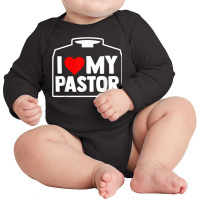 Religious Partner  Christian Priest  I Love My Pastor T Shirt Long Sleeve Baby Bodysuit | Artistshot