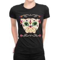 Pug Sugar Skull Mexican Dog Cinco De Mayo Costume Calavera Ladies Fitted T-shirt | Artistshot