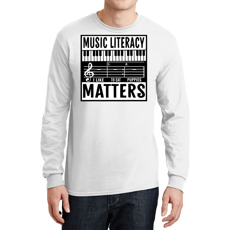 Music Literacy Matters I Like To Eat Puppies Music Meme Long Sleeve Shirts by HayleyArtist | Artistshot