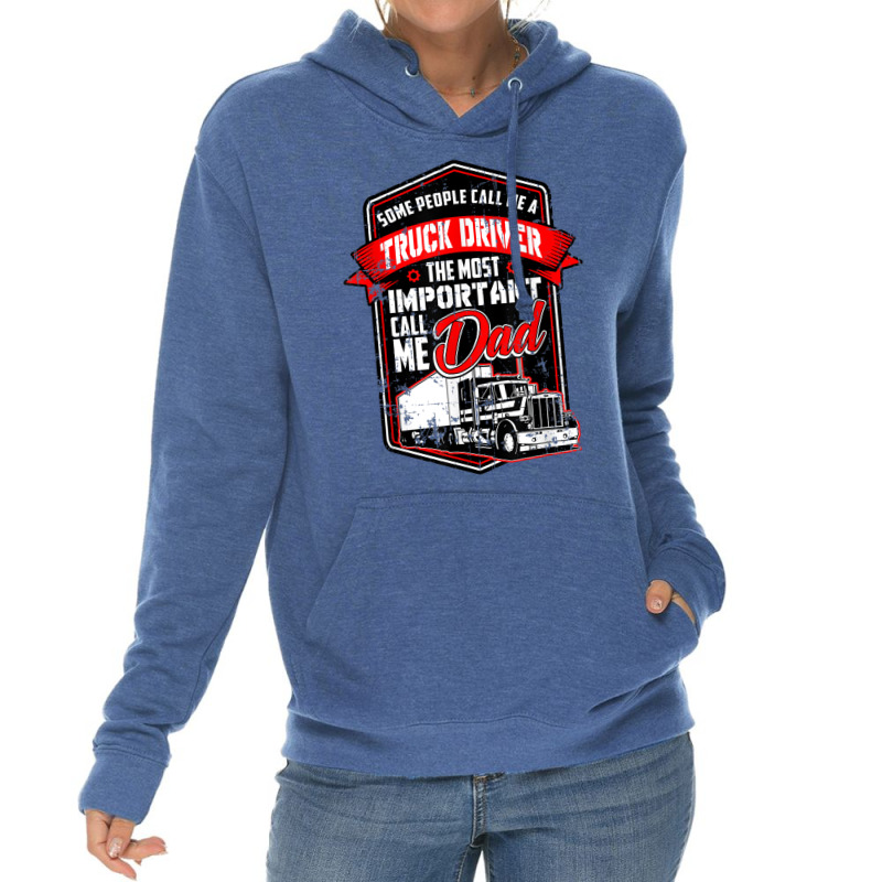 Funny Semi Truck Driver Design Gift For Truckers And Dads T Shirt Lightweight Hoodie | Artistshot