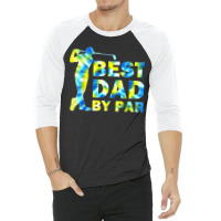 Funny Father's Day Best Dad By Par Tie Dye Golf Lover 3/4 Sleeve Shirt | Artistshot