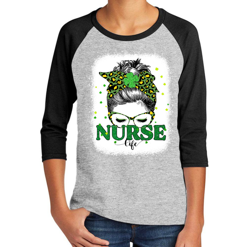 Bleached Nurse Life Messy Bun Leopard St Patricks Day Youth 3/4 Sleeve | Artistshot