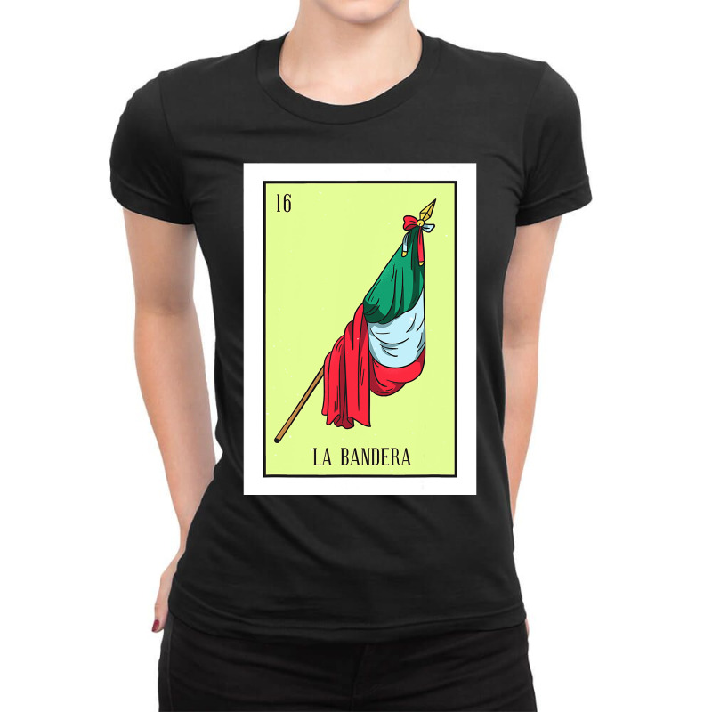 La Bandera Lottery Card Gift The Flag Card Mexican Lottery Ladies Fitted T-Shirt by AlejandroArtist | Artistshot