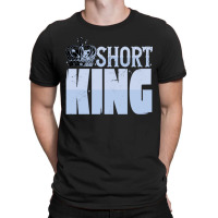 Short King Funny Short Guy Crown T-shirt | Artistshot