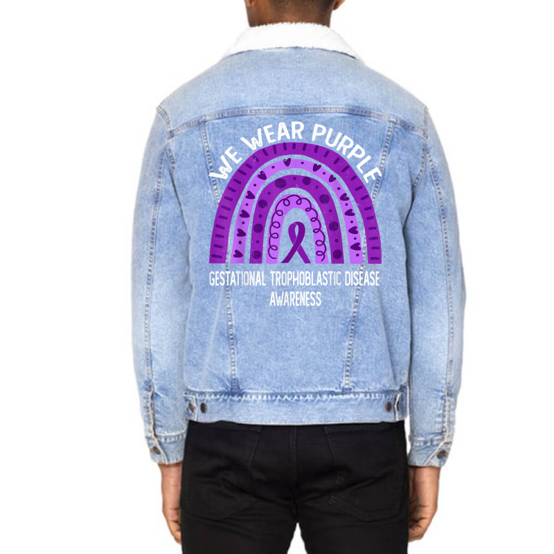 Wear Purple For Gestational Trophoblastic Disease Awareness T Shirt Unisex Sherpa-lined Denim Jacket | Artistshot