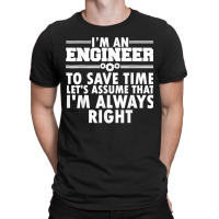 Funny Engineer To Save Time Engineering Student T-shirt | Artistshot